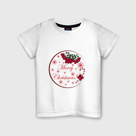 Детская футболка хлопок с принтом Мэри кристмас в Екатеринбурге, 100% хлопок | круглый вырез горловины, полуприлегающий силуэт, длина до линии бедер | merry christmas | зима | мэри кристмас | надпись | новый год | подарок | поздравление | праздник | рождественский леденец | рождество | рябина | снег | снежинки