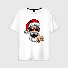 Женская футболка хлопок Oversize с принтом Bad Santa xmas Плохой Санта в Екатеринбурге, 100% хлопок | свободный крой, круглый ворот, спущенный рукав, длина до линии бедер
 | 2022 | santa | дед мороз | новый год | новый год 2022 | санта
