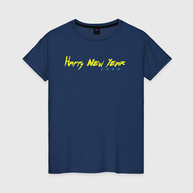 Женская футболка хлопок с принтом Happy new year 2022 в Екатеринбурге, 100% хлопок | прямой крой, круглый вырез горловины, длина до линии бедер, слегка спущенное плечо | буквы | надпись | потертости | праздник | цифры