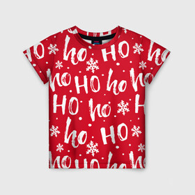 Детская футболка 3D с принтом HO HO HO И СНЕЖИНКИ, НОВОГОДНИЙ в Екатеринбурге, 100% гипоаллергенный полиэфир | прямой крой, круглый вырез горловины, длина до линии бедер, чуть спущенное плечо, ткань немного тянется | 2021 | 2022 | christmas | ho ho ho | hohoho | merry | merry christmas | new year | snow | sweater | ugly christmas | winter | зима | новогодний | новогодняя | новый год | рождественский | рождественский свитер | рождество | свитер | снег | 