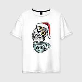 Женская футболка хлопок Oversize с принтом X mas Owl в Екатеринбурге, 100% хлопок | свободный крой, круглый ворот, спущенный рукав, длина до линии бедер
 | 2022 | 2022 год | happy new year | santa | год тигра | дед мороз | каникулы | мороз | новогодний свитер | новый год | новый год 2022 | новый год тигра | оливье | праздник | рождество | санта клаус | свитер новогодний