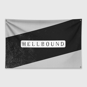 Флаг-баннер с принтом HELLBOUND - Полосы в Екатеринбурге, 100% полиэстер | размер 67 х 109 см, плотность ткани — 95 г/м2; по краям флага есть четыре люверса для крепления | bound | hell | hellbound | netflix | series | ада | зов | корейский | культура | монстры | поп | сериал | сериалы