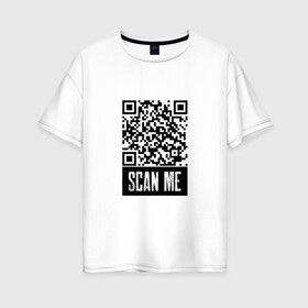 Женская футболка хлопок Oversize с принтом QR Scan в Екатеринбурге, 100% хлопок | свободный крой, круглый ворот, спущенный рукав, длина до линии бедер
 | coronavirus | covid | covid19 | qr code | qr код | sputnik | вакцина | вакцинация | вирус | здоровье | изоляция | иммунитет | карантин | ковид | код | корона | коронавирус | маркировка | маска | пандемия | паспорт | прививка