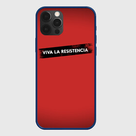 Чехол для iPhone 12 Pro Max с принтом VIVA LA RESISTENCIA в Екатеринбурге, Силикон |  | Тематика изображения на принте: bella | bells | casa | ciao | de | el | jingle | la | moscow | netflix | papel | professor | resistencia | tokio | viva | бумажный | дом | профессор