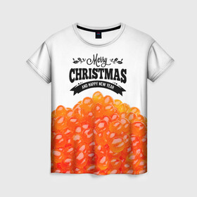 Женская футболка 3D с принтом ИКРА - Merry Christmas в Екатеринбурге, 100% полиэфир ( синтетическое хлопкоподобное полотно) | прямой крой, круглый вырез горловины, длина до линии бедер | merry christmas | бутерброд | икра | новый год | праздники | рождество | салаты | угощения