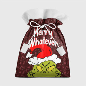 Подарочный 3D мешок с принтом ГРИНЧ | GRINCH | WHATEVER в Екатеринбурге, 100% полиэстер | Размер: 29*39 см | 2020 | 2021 | 2022 | christmas | grinch | merry | santa | whatever | гринч | дед мороз | леденец | нг | новогодний | новый год | олени | рождество | санта клаус | свитер | узоры