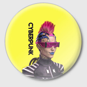 Значок с принтом Cyberpunk (Панк) в Екатеринбурге,  металл | круглая форма, металлическая застежка в виде булавки | 3d | cuberpunk 2077 | cyberpunk | девушка панк | игра | надпись | панк