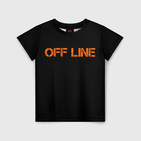 Детская футболка 3D с принтом офлайн offline в Екатеринбурге, 100% гипоаллергенный полиэфир | прямой крой, круглый вырез горловины, длина до линии бедер, чуть спущенное плечо, ткань немного тянется | offline | минимализм | оранжевая надпись | офлайн | слово | черный фон