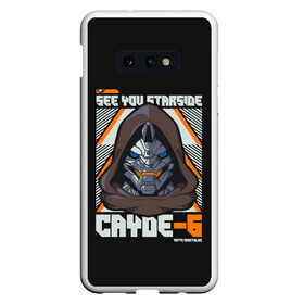 Чехол для Samsung S10E с принтом Cayde-6 арт в Екатеринбурге, Силикон | Область печати: задняя сторона чехла, без боковых панелей | Тематика изображения на принте: desteny | desteny 2 | destiny | game | games | дестени | дустан | игра | игры