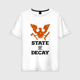 Женская футболка хлопок Oversize с принтом State of Decay | Эмблема | Лого в Екатеринбурге, 100% хлопок | свободный крой, круглый ворот, спущенный рукав, длина до линии бедер
 | logo | state of decay | survival horror | undead labs | загнивающий штат | зомби апокалипсис | лого | логотип | стадия разложения | стейт оф декай | эмблема
