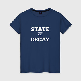 Женская футболка хлопок с принтом State of Decay Logo (+спина) в Екатеринбурге, 100% хлопок | прямой крой, круглый вырез горловины, длина до линии бедер, слегка спущенное плечо | logo | state of decay | survival horror | undead labs | загнивающий штат | зомби апокалипсис | лого | логотип | стадия разложения | стейт оф декай | эмблема