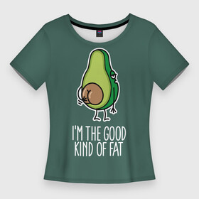 Женская футболка 3D Slim с принтом I m the good rind of eat в Екатеринбурге,  |  | avocado | cartoon | fruit | im the good rind of eat | naked | nut | авокадо | мультяшный | орех | фрукт | я хорошо ем