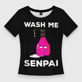 Женская футболка 3D Slim с принтом WASH ME SENPAI в Екатеринбурге,  |  | Тематика изображения на принте: ahegao | anime | covey | culture | kawai | kowai | manga | oppai | otaku | sempai | senpai | sugoi | trend | waifu | yandere | аниме | ахегао | вайфу | ковай | манга | отаку | семпай | сенпай | тренд | х