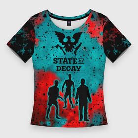Женская футболка 3D Slim с принтом State of Decay  Zombie apocalypse в Екатеринбурге,  |  | state of decay | zombie apocalypse | загнивающий штат | зомби апокалипсис | состояние распада | стейт оф дикей