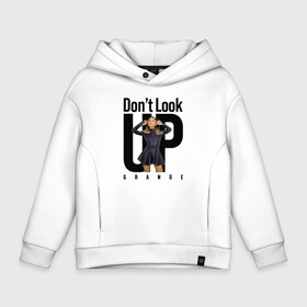 Детское худи Oversize хлопок с принтом Dont look up   Ariana Grande. в Екатеринбурге, френч-терри — 70% хлопок, 30% полиэстер. Мягкий теплый начес внутри —100% хлопок | боковые карманы, эластичные манжеты и нижняя кромка, капюшон на магнитной кнопке | actress | ariana grande | black comedy | dont look up | film | netflix | singer | актриса | ариана гранде | не смотрите наверх | певица | фильм | чёрная комедия