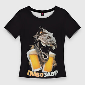 Женская футболка 3D Slim с принтом Пивозавр 1 в Екатеринбурге,  |  | beer | pivozavr | динозавр | стаканы
