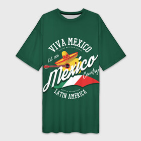 Платье-футболка 3D с принтом Мексика (Mexico) в Екатеринбурге,  |  | ecatepec de morelos | latin america | mexico | puebla | tijuana | гитара | латинская америка | мексика | мехико | пуэбла | страна | тихуана | экатепекдеморелос