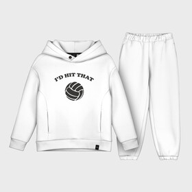 Детский костюм хлопок Oversize с принтом Hit That в Екатеринбурге,  |  | ball | beach | game | sport | volley | volleyball | волейбол | волейболист | волейболистка | гол | игра | игрок | мяч | площадка | пляж | пляжный | победа | сетка | спорт | тренер | чемпион