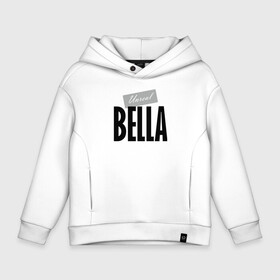 Детское худи Oversize хлопок с принтом Unreal Bella в Екатеринбурге, френч-терри — 70% хлопок, 30% полиэстер. Мягкий теплый начес внутри —100% хлопок | боковые карманы, эластичные манжеты и нижняя кромка, капюшон на магнитной кнопке | bella | motto | name | slogan | белла | девиз | имя | слоган