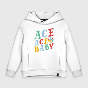 Детское худи Oversize хлопок с принтом Ace Ace Baby в Екатеринбурге, френч-терри — 70% хлопок, 30% полиэстер. Мягкий теплый начес внутри —100% хлопок | боковые карманы, эластичные манжеты и нижняя кромка, капюшон на магнитной кнопке | game | sport | volley | volleyball | волейбол | волейболист | волейболистка | игра | мяч | пальма | пляж | спорт | спортсмен