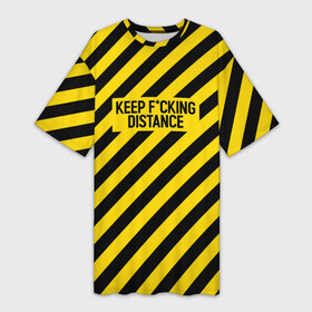 Платье-футболка 3D с принтом Keep fucking distance в Екатеринбурге,  |  | black and yellow | caution | danger | danger zone | restricted area | stripes | держи чертову дистанцию | запретная зона | опасная зона | опасность | осторожно | полосы | черно желтые
