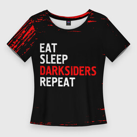Женская футболка 3D Slim с принтом Eat Sleep Darksiders Repeat  Краска в Екатеринбурге,  |  | darksiders | eat sleep darksiders repeat | logo | paint | брызги | дарксайдс | игра | игры | краска | лого | логотип | символ
