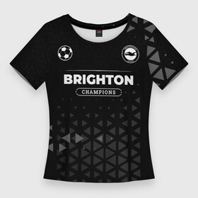 Женская футболка 3D Slim с принтом Brighton Форма Champions в Екатеринбурге,  |  | brighton | club | football | logo | брайтон | клуб | краска | краски | лого | мяч | символ | спорт | форма | футбол | футболист | футболисты | футбольный