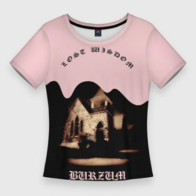 Женская футболка 3D Slim с принтом Lost Wisdom  Burzum в Екатеринбурге,  |  | burz | burzum | byelobog | cymophane | darkthrone | deathlike silence | mayhem | misanthropy | old funeral | блэк метал | бурзум | бурзун | варг викернес | дарк эмбиент | метал | тьма