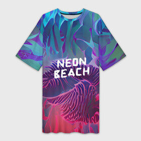 Платье-футболка 3D с принтом Neon beach в Екатеринбурге,  |  | beach | blue | bright | colors | fern | gradient | jungle | leaves | multicoloured | neon | palm | purple | red | summer | tree | tropical | градиент | джунгли | красный | лето | неон | пальма | папоротник | пляж | радостный | разноцветный | син