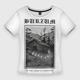 Женская футболка 3D Slim с принтом In the arms of darkness  Burzum в Екатеринбурге,  |  | burz | burzum | byelobog | cymophane | darkthrone | deathlike silence | mayhem | misanthropy | old funeral | блэк метал | бурзум | бурзун | варг викернес | дарк эмбиент | метал | тьма