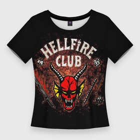 Женская футболка 3D Slim с принтом hellfire club в Екатеринбурге,  |  | club | dungeons and dragons | game | hell | hellfire | hellfire club | logo | retro | stranger | stranger things | игры | логотип | настолки | очень | очень странные дела | подземелье и драконы | ретро | ретро игры | странные