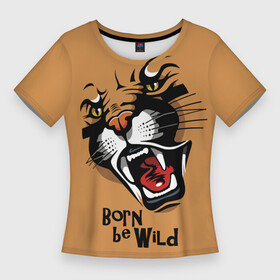 Женская футболка 3D Slim с принтом Born be wild в Екатеринбурге,  |  | born be wild | cougar | evil | fangs | open mouth | predator | wild | дикая | злая | клыки | открытая пасть | пума | рожден диким | хищник