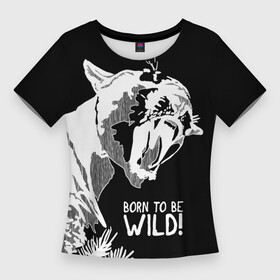 Женская футболка 3D Slim с принтом Cougar Born be wild в Екатеринбурге,  |  | angry | born to be wild | cougar | fangs | open mouth | predator | wild | дикая | злая | клыки | открытая пасть | пума | рожден быть диким | хищник