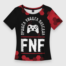 Женская футболка 3D Slim с принтом FNF Пришел, Увидел, Победил в Екатеринбурге,  |  | fnf | friday | funkin | logo | night | игра | игры | лого | логотип | найт | победил | символ | соты | фанкин | фрайдей