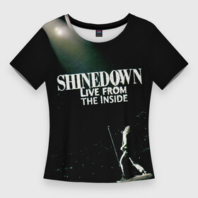 Женская футболка 3D Slim с принтом Live From the Inside  Shinedown в Екатеринбурге,  |  | brent smith | shinedown | брент смит | группа | музыка | рок | рок группа