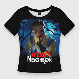 Женская футболка 3D Slim с принтом Secret Neighbor в Екатеринбурге,  |  | hello neighbor | видеоигра | игра | привет сосед | сосед | теодор питерсон