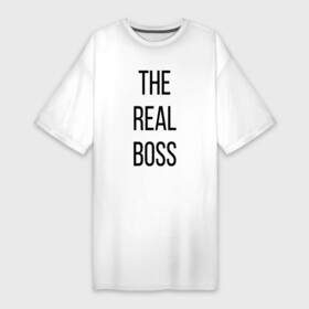 Платье-футболка хлопок с принтом The real boss в Екатеринбурге,  |  | boss | real boss | бизнесмен | главный начальник | директор | коллега | начальник | начальство | работа | руководитель | руководство | шеф