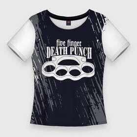 Женская футболка 3D Slim с принтом Five Finger Death Punch  кастет в Екатеринбурге,  |  | Тематика изображения на принте: 5fdp | 5фдп | ffdp | five finger death punch | metal | music | skeleton | sounds | метал | музыка | рок | череп